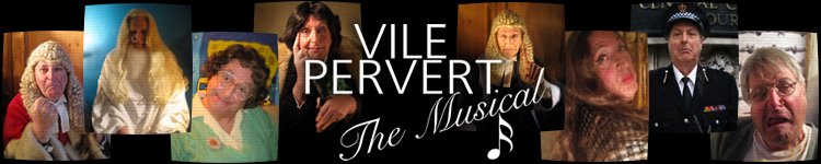 Vile Pervert - The Musical